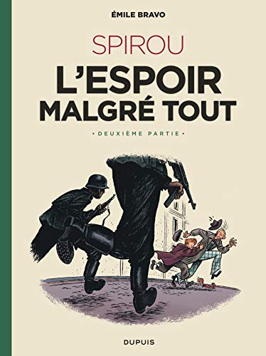 Le Spirou d'Emile Bravo. Vol. 3. Spirou : l'espoir malgré tout. Vol. 2. Un peu plus loin vers l'horr