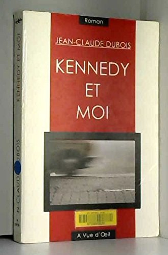 Kennedy et moi