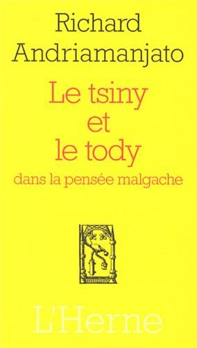 Le tsiny et le tody : dans la pensée malgache