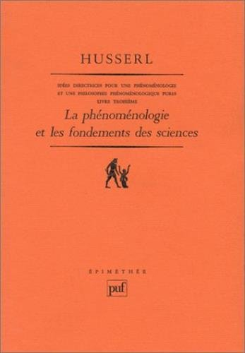 Idées directrices pour une phénoménologie et une philosophie phénoménologique pures. Vol. 3. La Phén