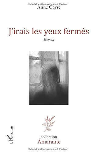 J'irais les yeux fermés