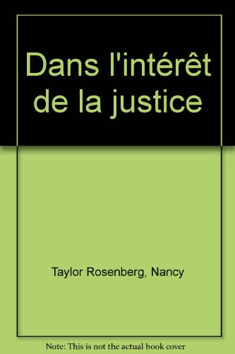 Dans l'intérêt de la Justice