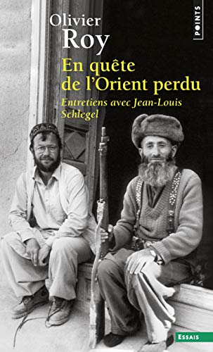 En quête de l'Orient perdu : entretiens avec Jean-Louis Schlegel