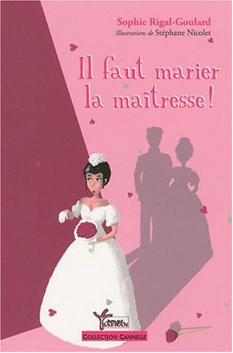 Il faut marier la maîtresse !