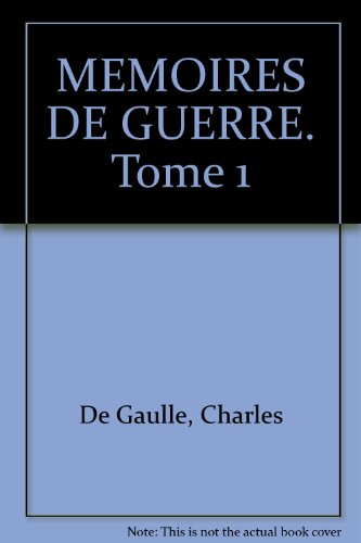 memoires de guerre. tome 1
