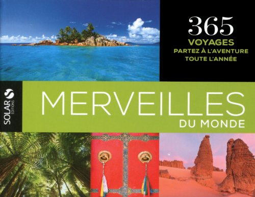 Merveilles du monde : 365 voyages