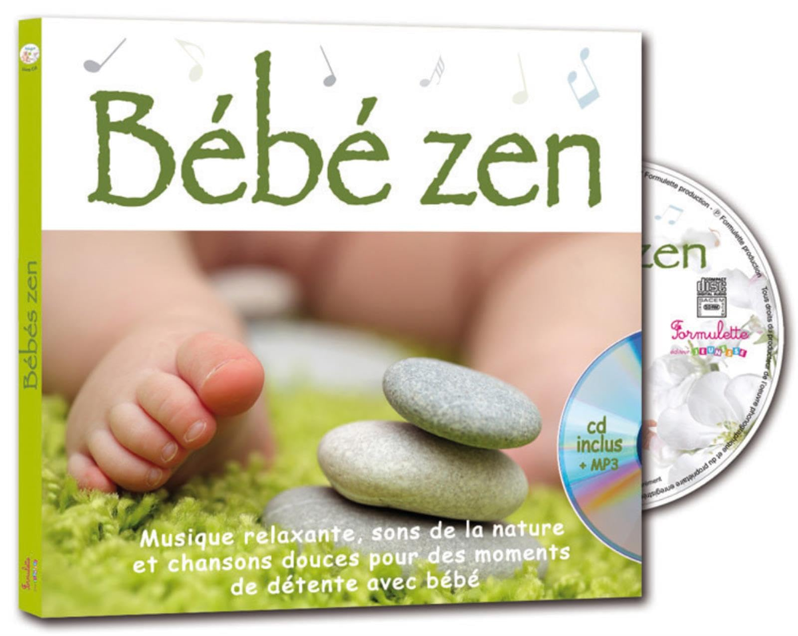 Bébé zen : musique relaxante, sons de la nature et chansons douces pour des moments de détente avec 