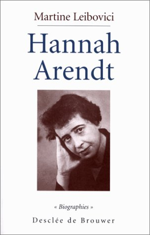 Hannah Arendt : la passion de comprendre