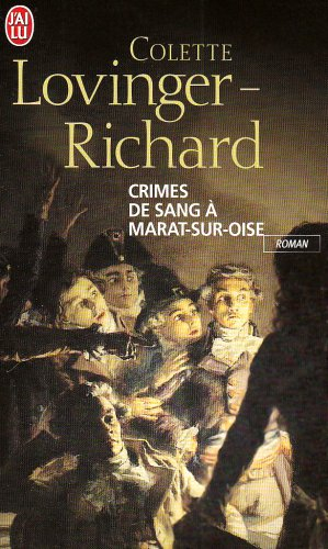 Crimes de sang à Marat-sur-Oise : à Compiègne sous la Terreur