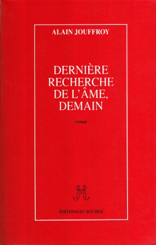 Dernière recherche de l'âme, demain