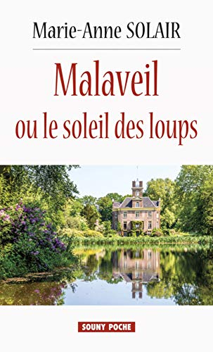 Malaveil ou Le soleil des loups