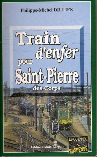 Train d'enfer pour Saint-Pierre-des-Corps