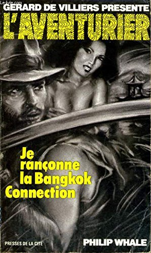 Je rançonne la Bangkok connection