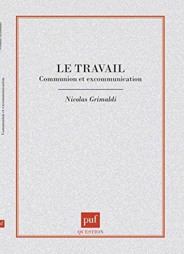 Le travail : communion et excommunication