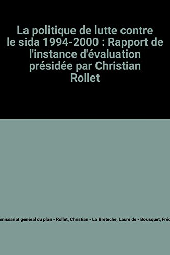 La politique de lutte contre le sida 1994-2000 : rapport de l'instance d'évaluation présidée par Chr