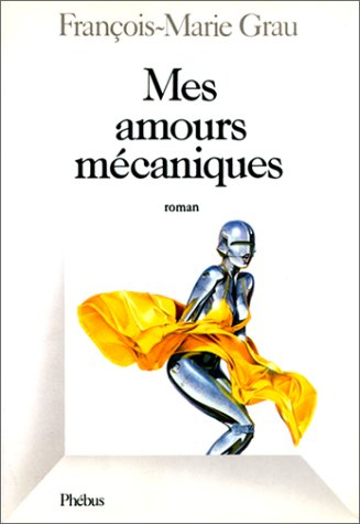 Mes amours mécaniques