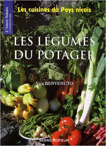 Les cuisines du Pays niçois. Les légumes du potager