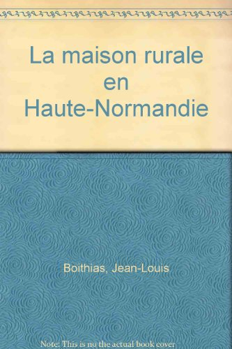 La maison rurale en Haute-Normandie