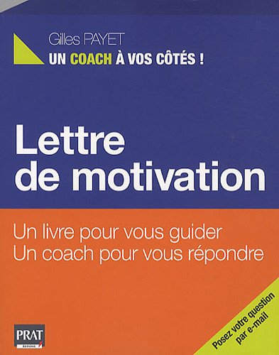 Lettre de motivation : un livre pour vous guider, un coach pour vous répondre