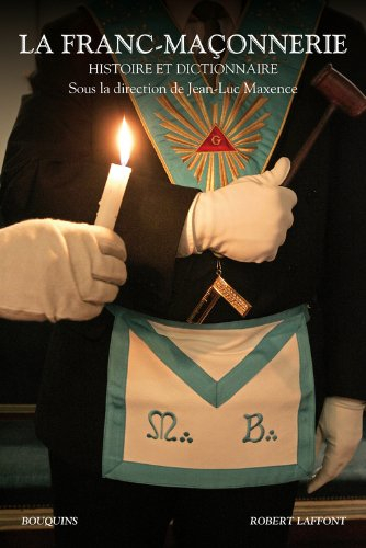 La franc-maçonnerie : histoire et dictionnaire