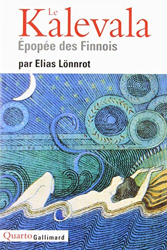 Le Kalevala : épopée des Finnois : suivi d'un choix de poèmes ouraliens