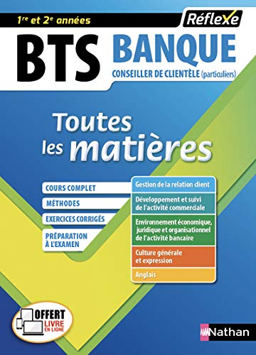 BTS banque, conseiller de clientèle (particuliers), toutes les matières, 1re et 2e années : cours co