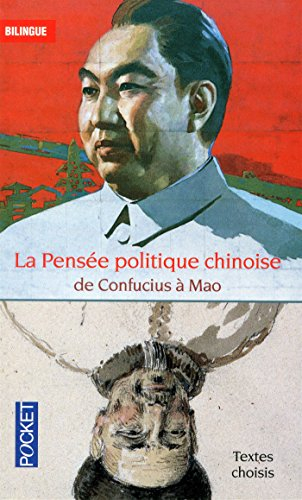 La pensée politique chinoise : de Confucius à Mao : textes choisis
