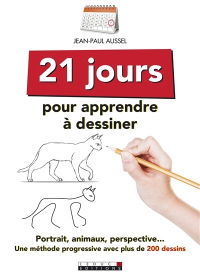 21 jours pour apprendre à dessiner : portrait, animaux, perspective... : une méthode progressive ave
