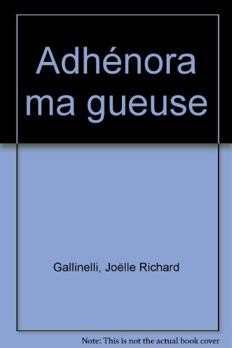Adhénora ma gueuse