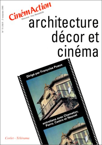 CinémAction, n° 75. Architecture, décor et cinéma