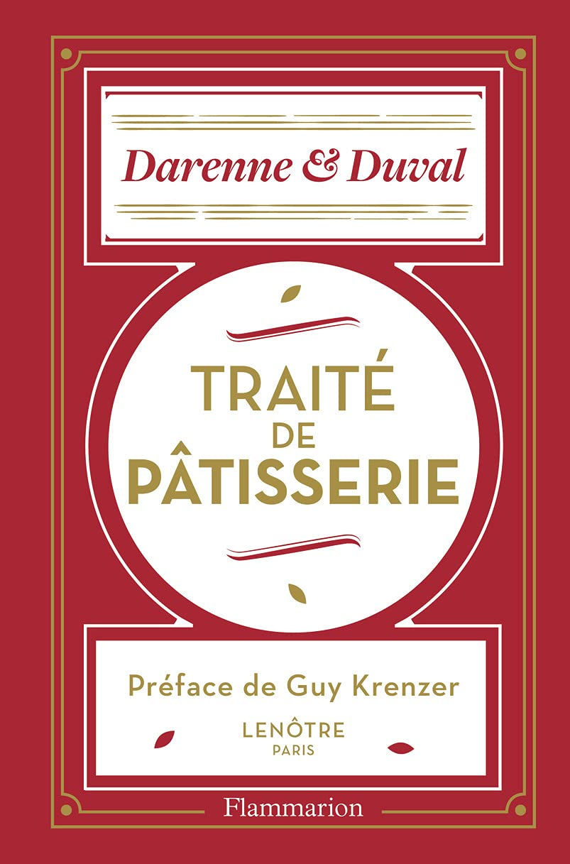 Traité de pâtisserie moderne, confiserie, glaces