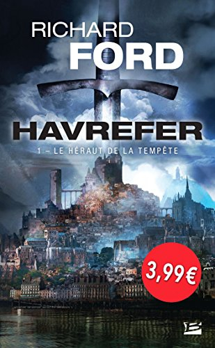 Havrefer. Vol. 1. Le héraut de la tempête