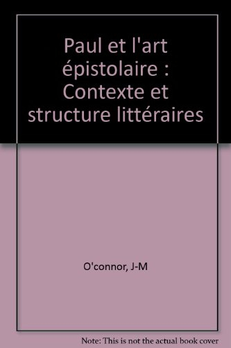 Paul et l'art épistolaire : contexte et structure littéraires