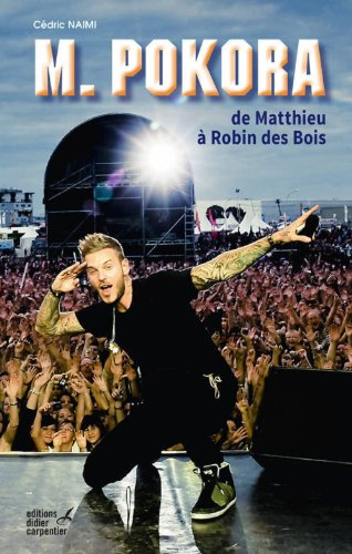 M. Pokora : de Matthieu à Robin des Bois