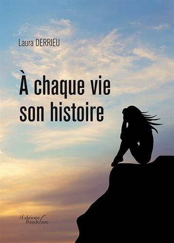 À chaque vie son histoire
