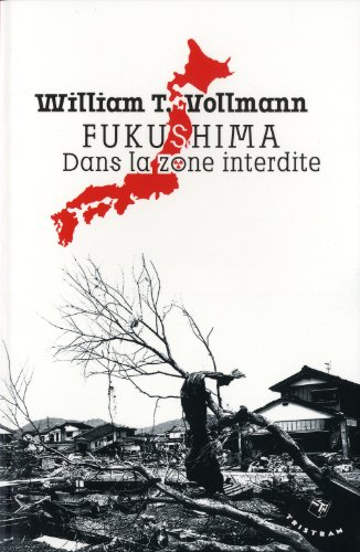 Fukushima, dans la zone interdite : voyage à travers l'enfer et les hautes eaux dans le Japon de l'a
