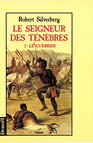 Le seigneur des ténèbres. Vol. 2. Le guerrier