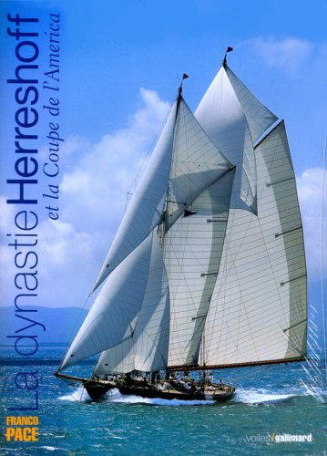 La dynastie Herreshoff et la Coupe de l'América