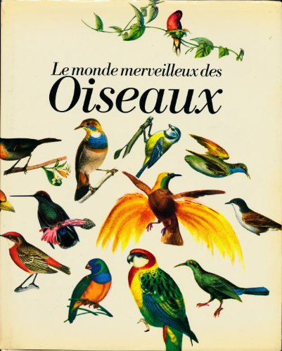le monde merveilleux des oiseaux - gravures de audubon , gould et divers artistes