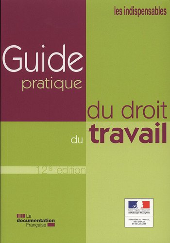 Guide pratique du droit du travail