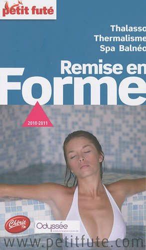 Remise en forme : thalasso, thermalisme, spa, balnéo : 2010-2011