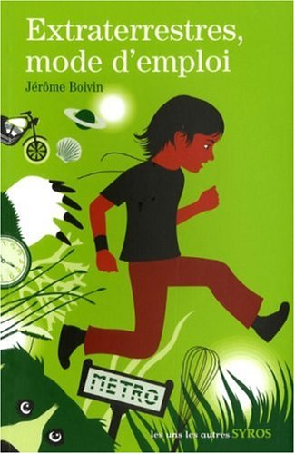 Extraterrestres, mode d'emploi