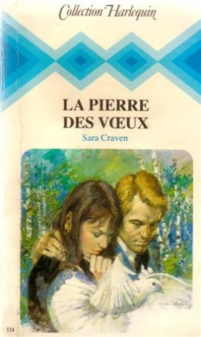la pierre des vux : collection : collection harlequin n, 324