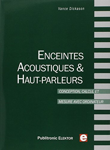 Enceintes acoustiques et haut-parleurs : conception, calcul et mesure avec ordinateur