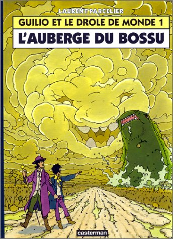 Guilio et le drôle de monde. Vol. 1. L'auberge du bossu