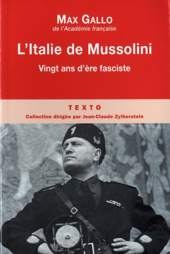 L'Italie de Mussolini : vingt ans d'ère fasciste