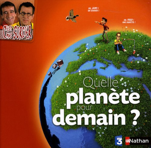 Quelle planète pour demain ?