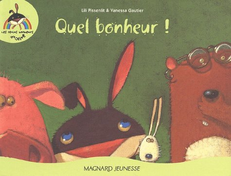 Les petits bonheurs d'Olive. Vol. 4. Quel bonheur !