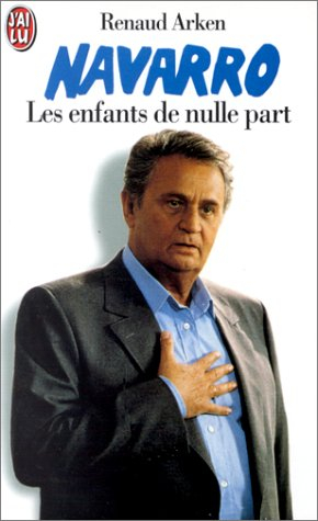 Navarro. Vol. 2. Les enfants de nulle part