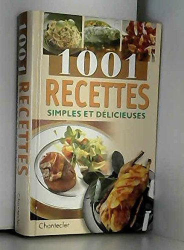 1001 recettes simples et délicieuses